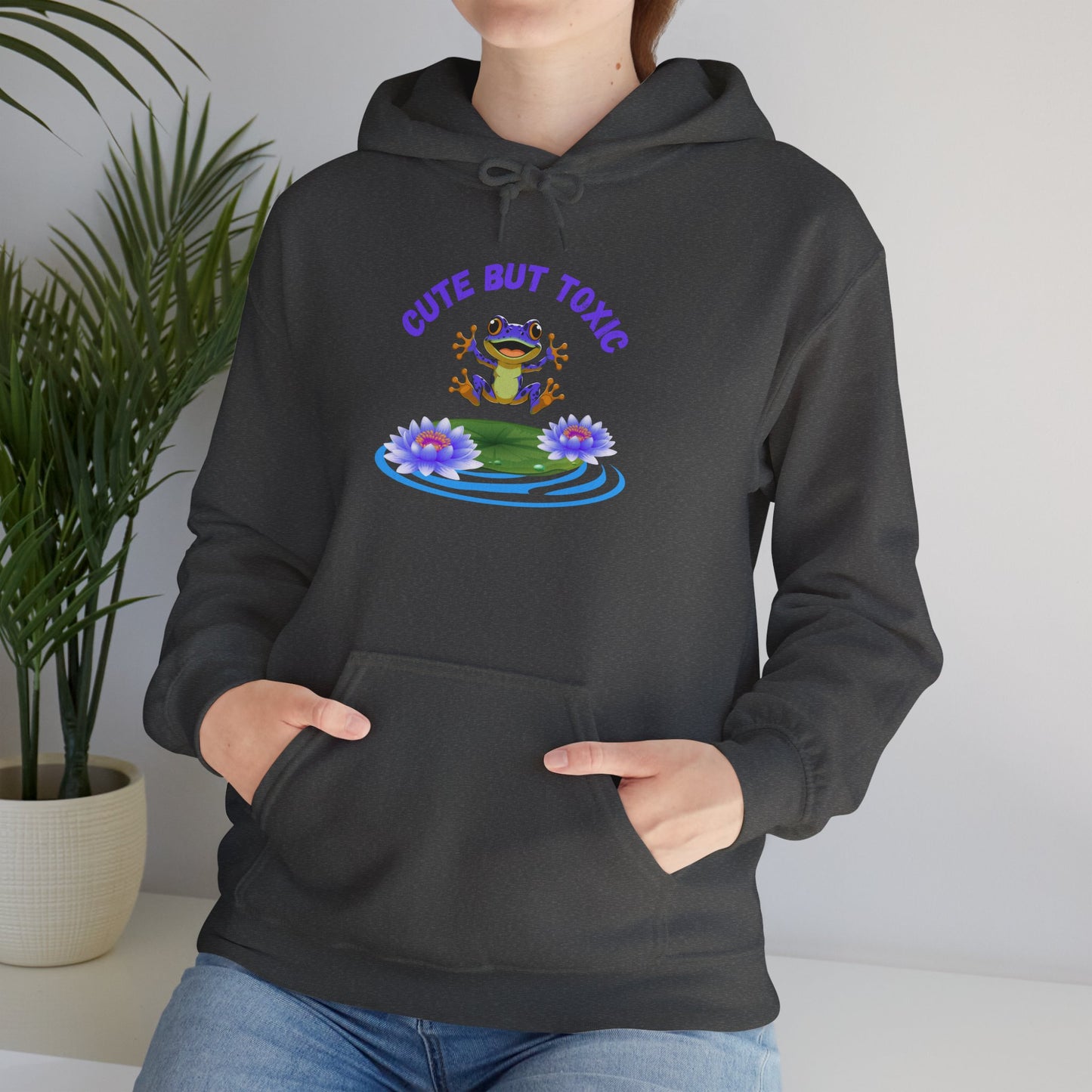 Cute But Toxic Hooded Sweatshirt