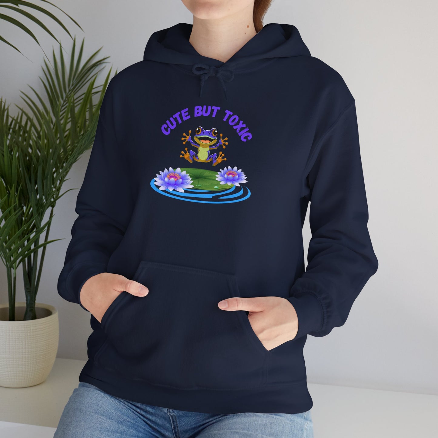 Cute But Toxic Hooded Sweatshirt