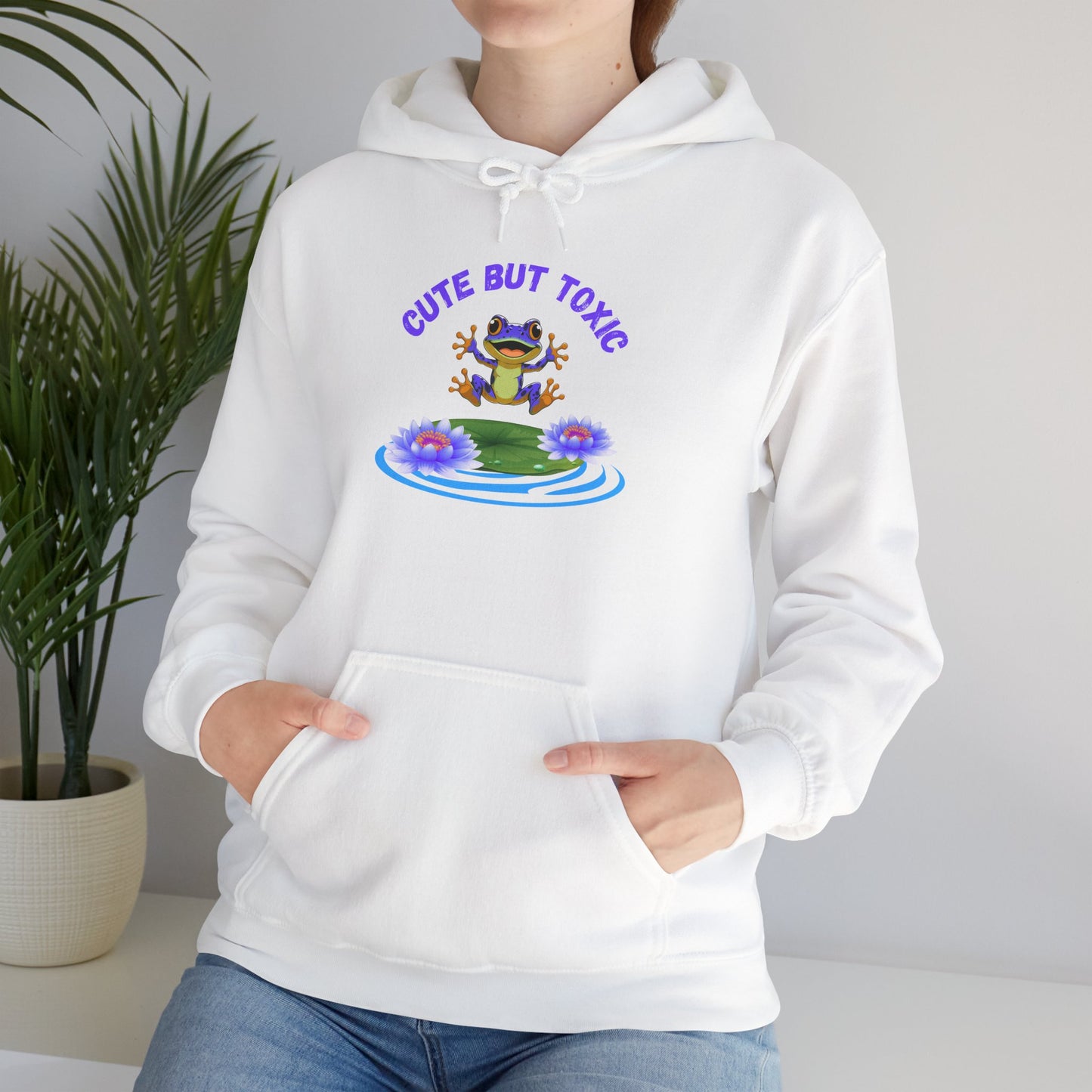Cute But Toxic Hooded Sweatshirt