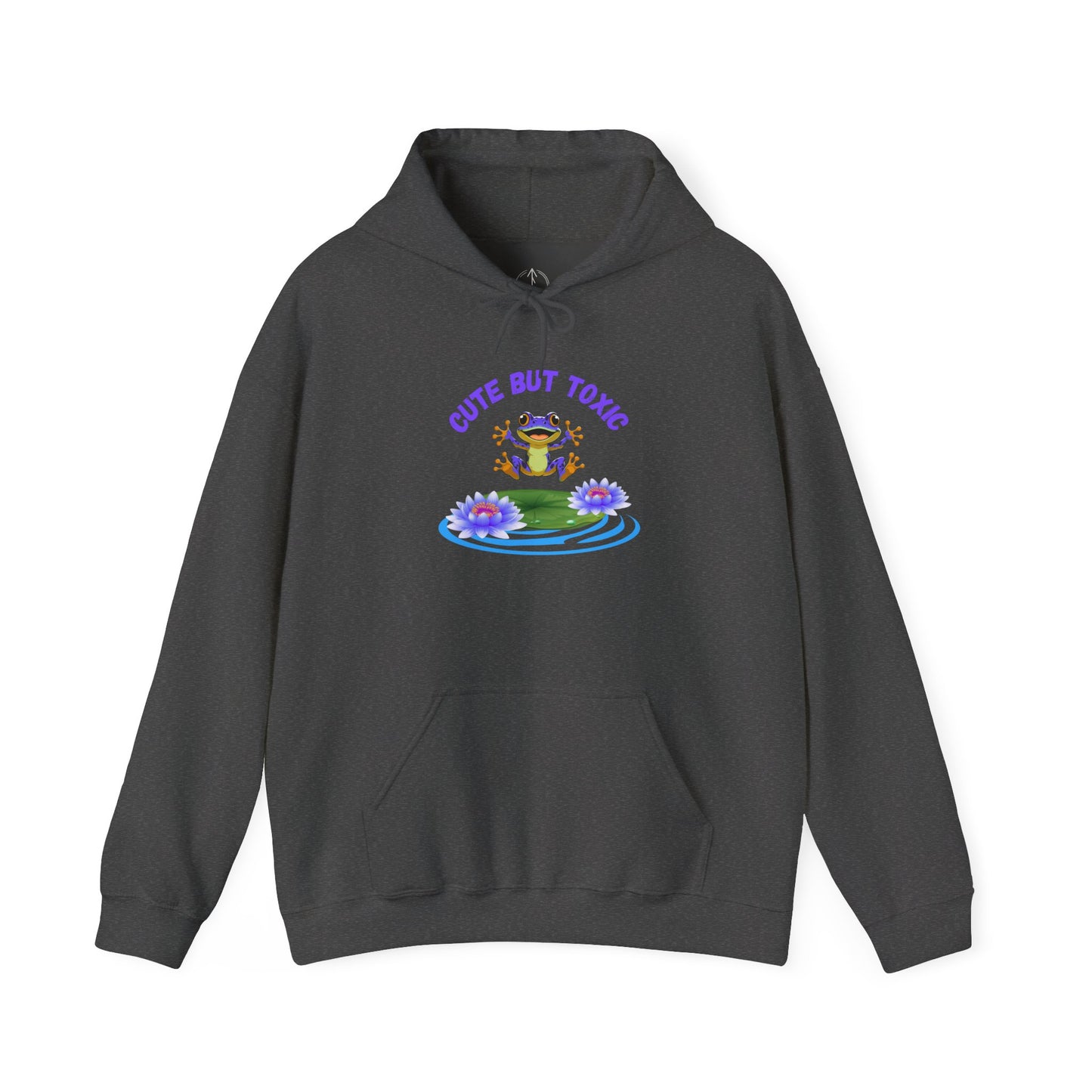 Cute But Toxic Hooded Sweatshirt